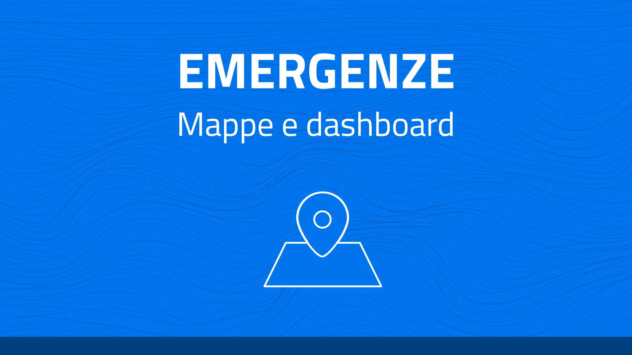 Mappe e dashboards emergenze